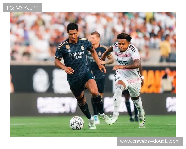 尤文客场表现疲软难敌皇马快速传切战术攻势